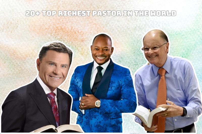 20+ Top Richest Pastors in the World Insights & Surprises AUPEO