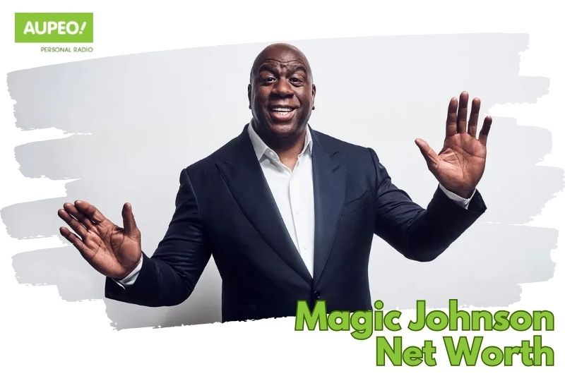 Magic Johnson Net Worth 2024, & More AUPEO