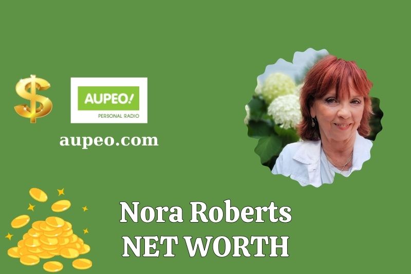 Nora Roberts Net Worth 2025: Wealth, Salary & Financial Overview